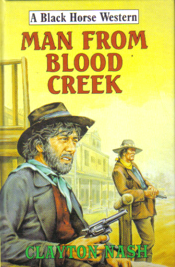 Man From Blood Creek by Clayton Nash